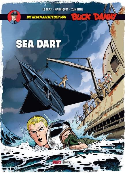 Die neuen Abenteuer von Buck Danny: Band 7: Sea Dart