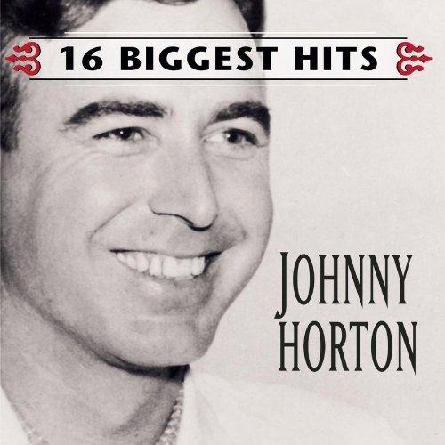 Johnny Horton-16 Biggest Hit