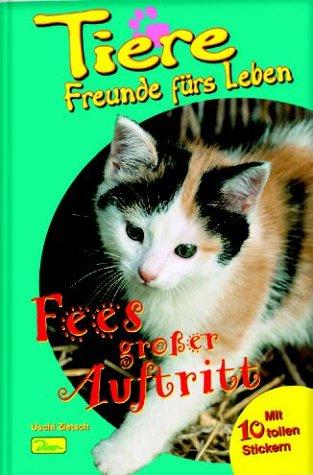 Tiere, Freunde fürs Leben, Bd.6, Fees großer Auftritt