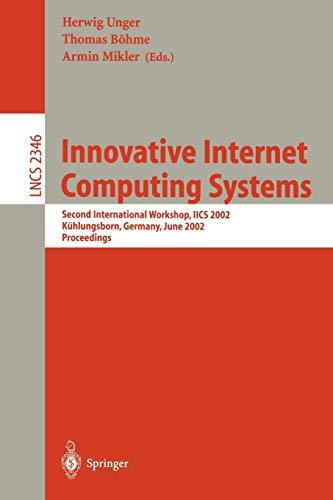 Innovative Internet Computing Systems: Second International Workshop, IICS 2002 Kühlungsborn, Germany, June 20-22, 2002 Proceedings (Lecture Notes in Computer Science, 2346, Band 2346)