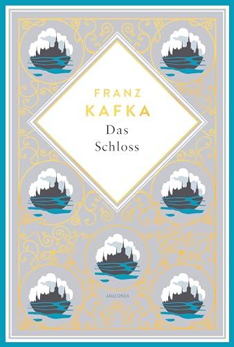 Kafka - Das Schloss: Schmuckausgabe mit Goldprägung (Anacondas besondere Klassiker, Band 17)