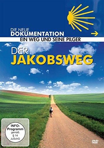 Der Jakobsweg - Ein Weg und seine Pilger