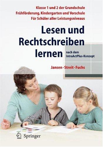 Lesen und Rechtschreiben lernen: nach dem IntraActPlus - Konzept