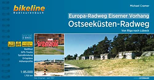 Europa-Radweg Eiserner Vorhang / Europa-Radweg Eiserner Vorhang Ostseeküste: Von Riga nach Lübeck. 1:85.000, 1.700 km (Bikeline Radtourenbücher)