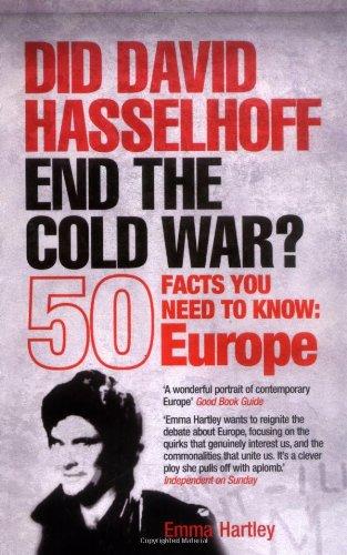 Did David Hasselhoff End the Cold War?: 50 Facts You Need to Know - Europe