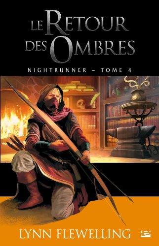 Nightrunner. Vol. 4. Le retour des ombres