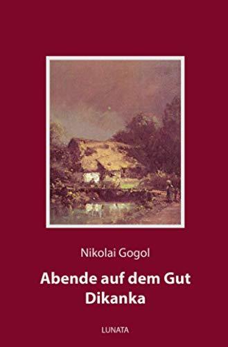 Abende auf dem Gut Dikanka: Phantastische Novellen