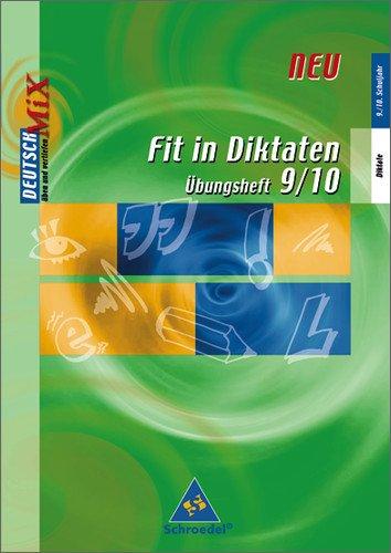 Fit in Diktaten - Ausgabe 2006: Übungsheft 9 / 10