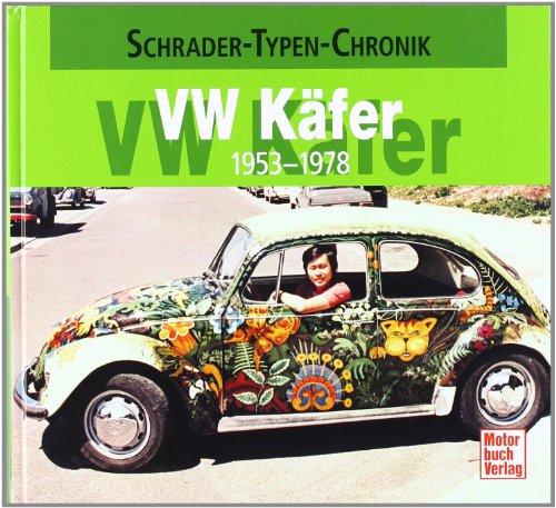 VW Käfer: 1953-1978 (Schrader-Typen-Chronik)