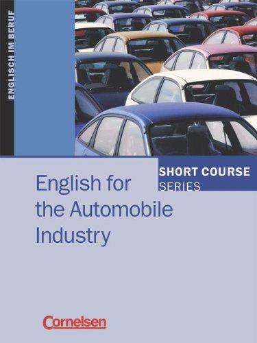 Short Course Series - Vergriffene Ausgabe: B1-B2 - English for the Automobile Industry: Kursbuch