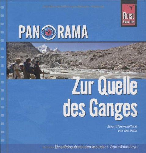 Zur Quelle des Ganges: Panorama-Bildband