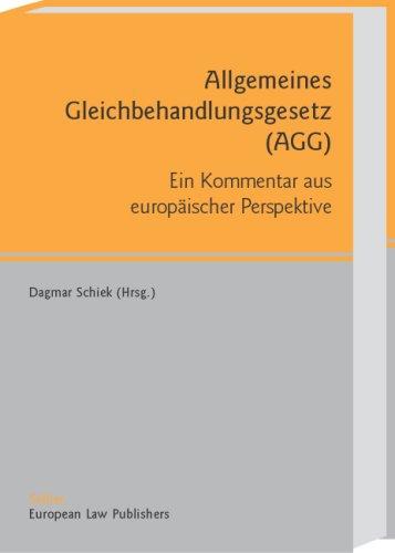 Allgemeines Gleichbehandlungsgesetz (AGG): Ein Kommentar aus europäischer Perspektive