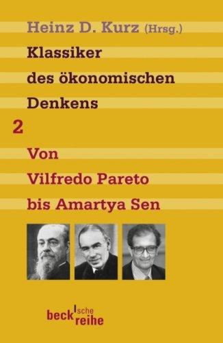 Klassiker des ökonomischen Denkens 02: Von Vilfredo Pareto bis Amartya Sen