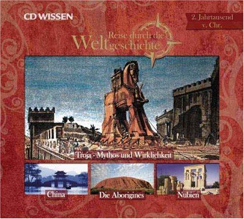 CD WISSEN - Reise durch die Weltgeschichte. 2. Jahrtausend v. Chr., 1 CD