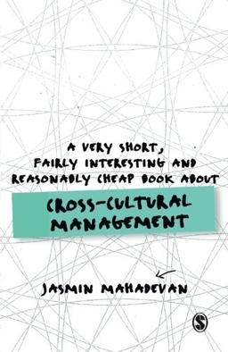 A Very Short, Fairly Interesting and Reasonably Cheap Book About Cross-Cultural Management (Very Short, Fairly Interesting & Cheap Books)