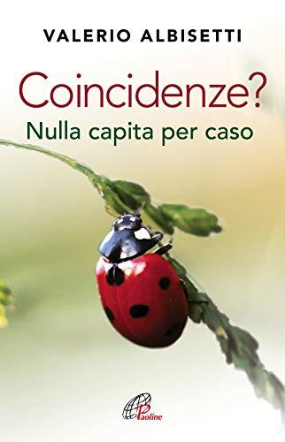 Coincidenze? Nulla capita per caso (Psicologia e vita, Band 9)