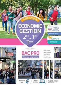 Economie gestion 2de, 1re, terminale bac pro : tome unique : nouveau programme