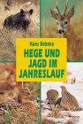 Hege und Jagd im Jahreslauf