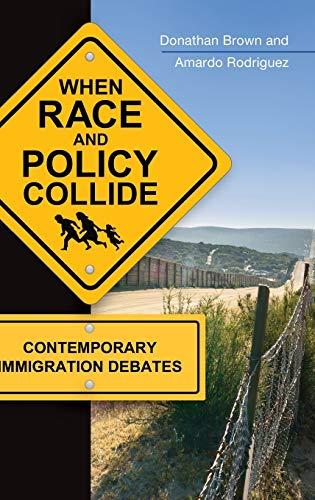 When Race and Policy Collide: Contemporary Immigration Debates