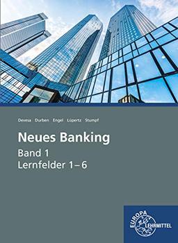 Neues Banking Band 1: Lernfelder 1-6