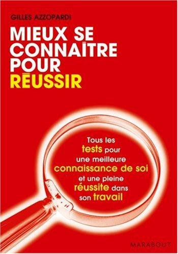 Mieux se connaître pour réussir : tous les tests pour s'auto-évaluer