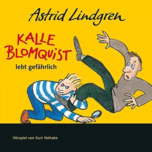 Kalle Blomquist lebt gefährlich - Hörspiel