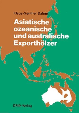 Asiatische, ozeanische und australische Exporthölzer