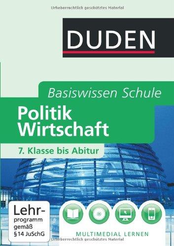 Duden. Basiswissen Schule. Politik und Wirtschaft: 7. Klasse bis Abitur