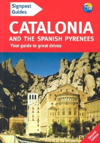 Signpost Guide Catalonia and the Spanish Pyrenees: Your Guide to Great Drives