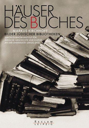 Häuser des Buches. Bilder jüdischer Bibliotheken