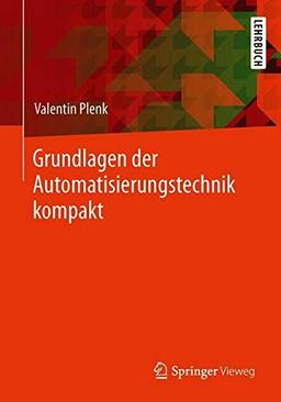 Grundlagen der Automatisierungstechnik kompakt