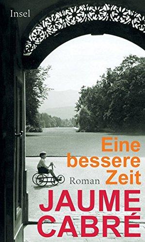 Eine bessere Zeit: Roman