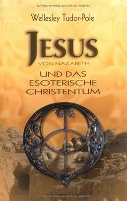 Jesus von Nazareth und das esoterische Christentum