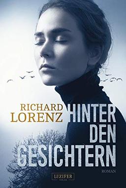 HINTER DEN GESICHTERN: Roman