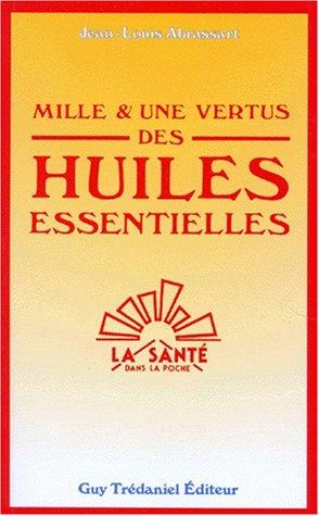 Mille et une vertus des huiles essentielles