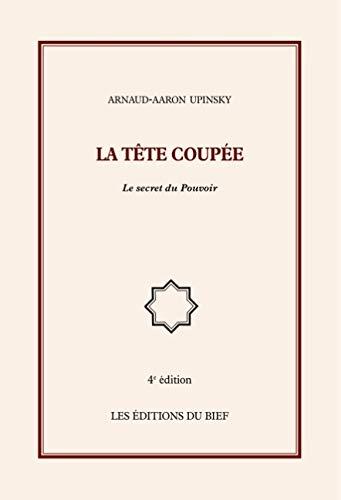 La tête coupée : Le secret du Pouvoir