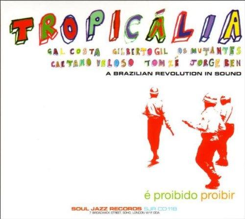 Tropicalia - A Brazilian Revolution in Sound