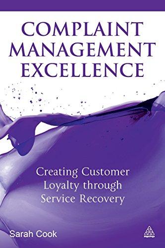 Complaint Management Excellence: Creating Customer Loyalty Through Service Recovery