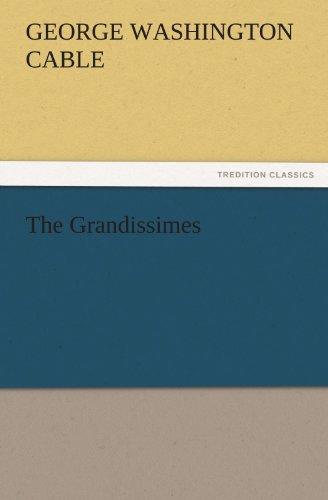 The Grandissimes (TREDITION CLASSICS)