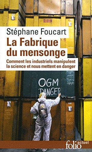 La fabrique du mensonge : comment les industriels manipulent la science et nous mettent en danger