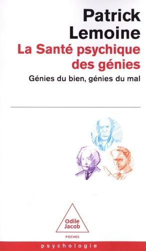 La santé psychique des génies : génies du bien, génies du mal