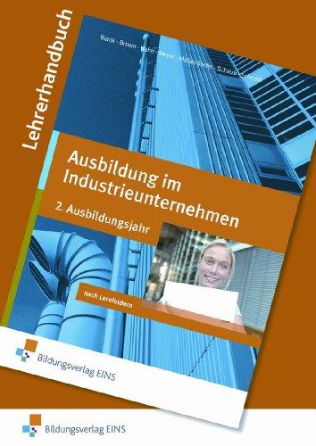 Ausbildung im Industrieunternehmen, 2. Ausbildungsjahr, Lehrerhandbuch inkl. Lösungen: Materialienband