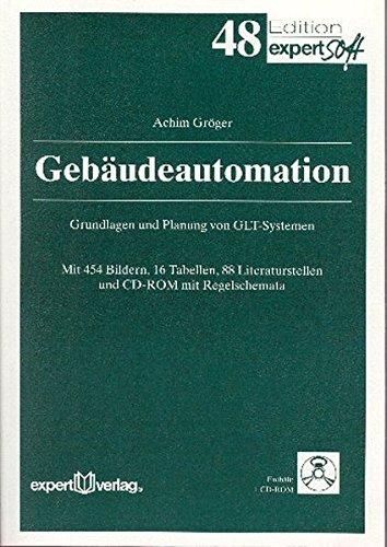 Gebäudeautomation: Grundlagen und Planung von GLT-Systemen (expertsoft)