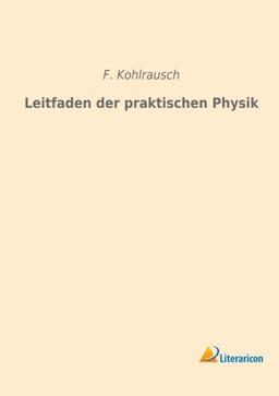 Leitfaden der praktischen Physik