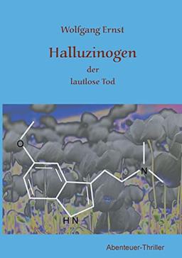 Halluzinogen: der schleichende Tod