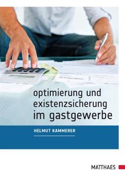 Optimierung und Existenzsicherung im Gastgewerbe: Ein Wegweiser zum Erfolg