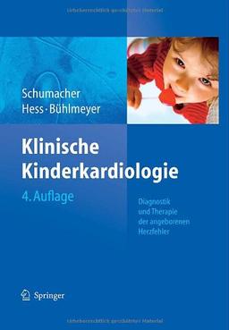 Klinische Kinderkardiologie: Diagnostik und Therapie der angeborenen Herzfehler