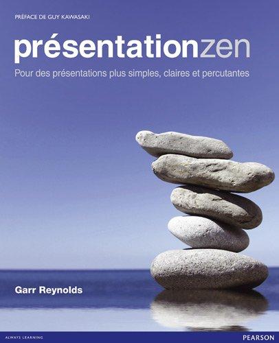 Présentation zen : pour des présentations plus simples, claires et percutantes