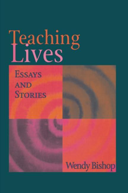 Teaching Lives: Essays & Stories: Essays and Stories