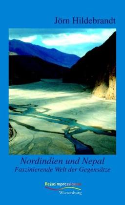 Nordindien und Nepal: Faszinierende Welt der Gegensätze